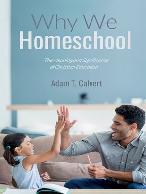 cover image of Why We Homeschool